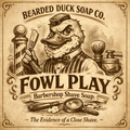 Fowl play shave soap